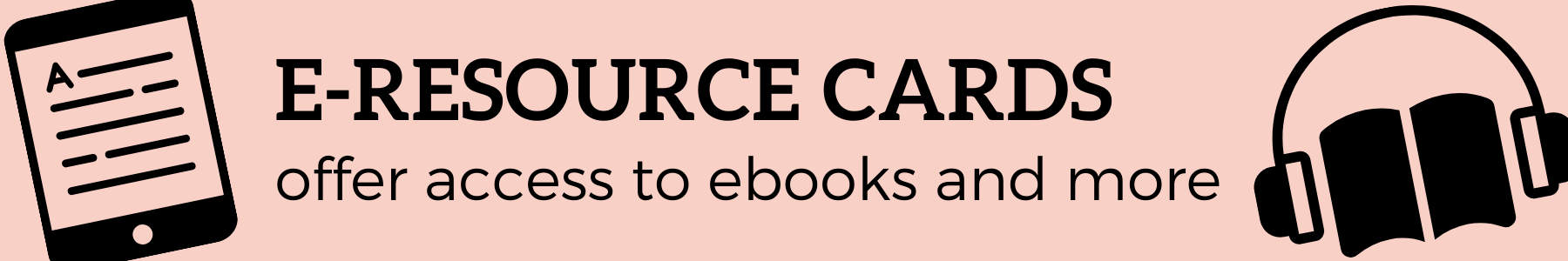 e-reader and headphone over book images - E-resource cards offer access to e-books and more
